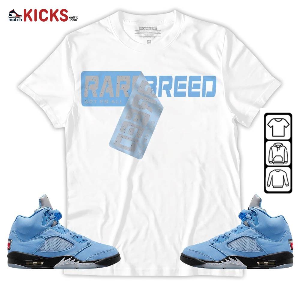 Rare Breed Sticker Sneaker Shirt Match Retro University Blue 5s, Jordan 5 University Blue MKO T-Shirt