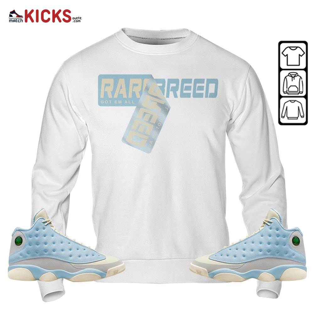 Rare Breed Sticker Sneaker Shirt Match SoleFly 13s, Jordan 13 Retro SoleFly MKO Sweatshirt Rare Breed Sticker Sneaker Shirt Match SoleFly 13s, Jordan 13 Retro SoleFly MKO Sweatshirt
