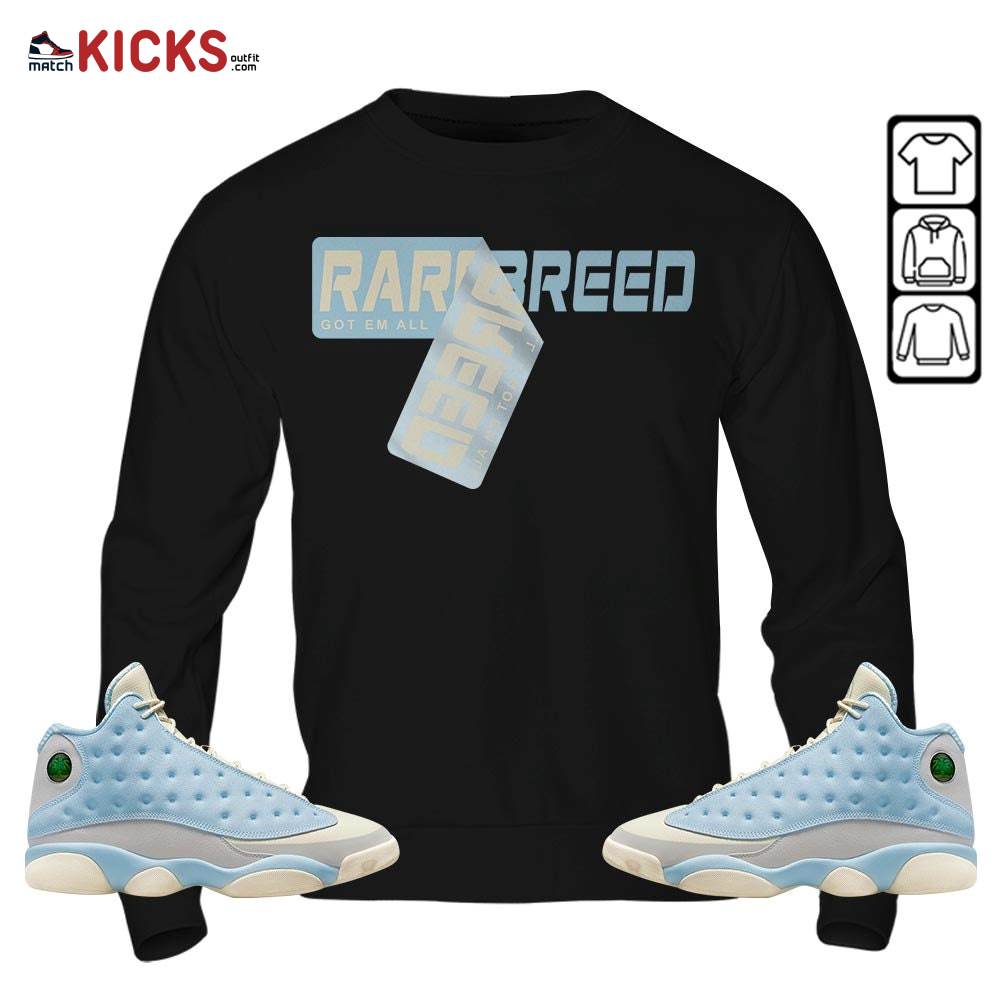 Rare Breed Sticker Sneaker Shirt Match SoleFly 13s, Jordan 13 Retro SoleFly MKO Sweatshirt Rare Breed Sticker Sneaker Shirt Match SoleFly 13s, Jordan 13 Retro SoleFly MKO Sweatshirt