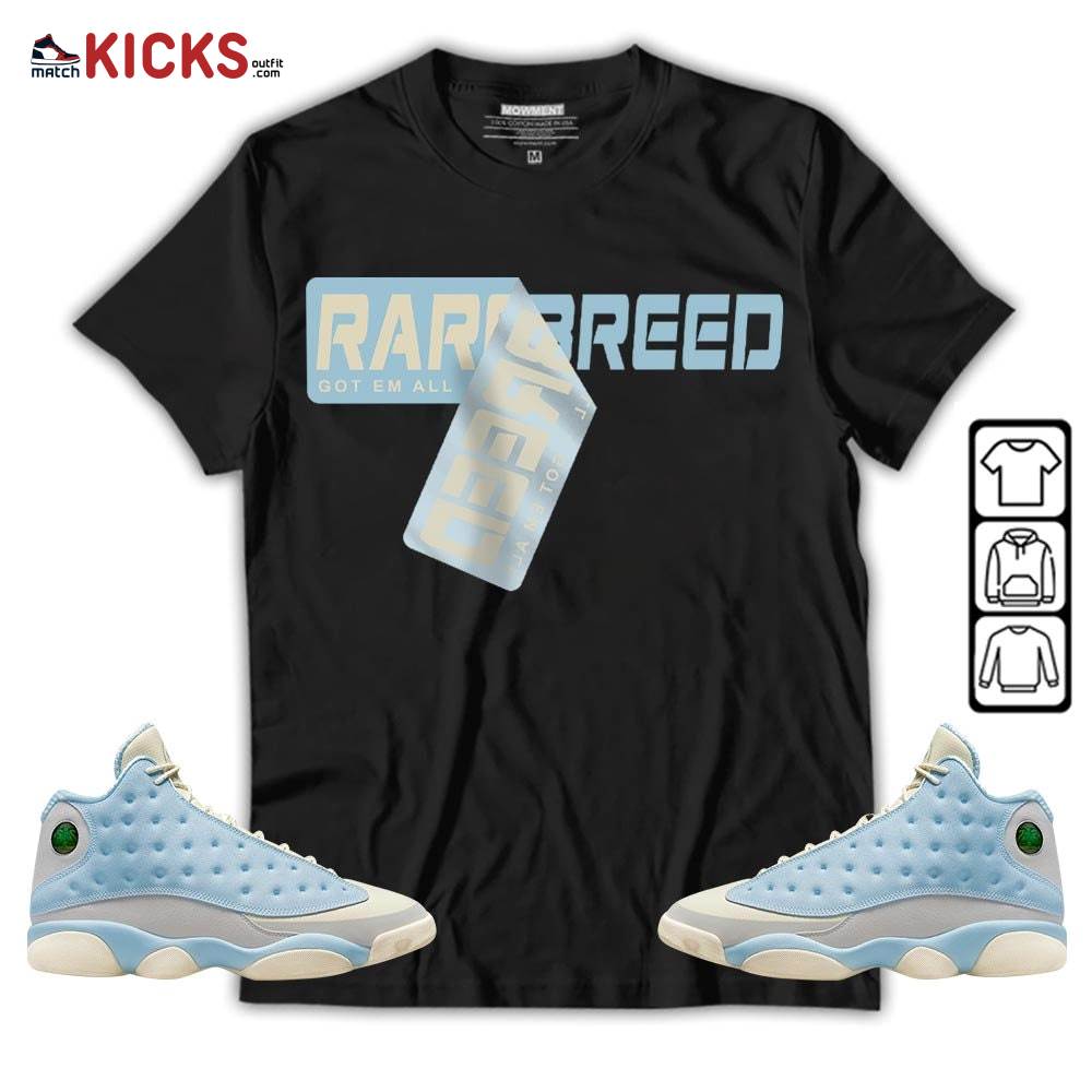 Rare Breed Sticker Sneaker Shirt Match SoleFly 13s, Jordan 13 Retro SoleFly MKO Sweatshirt Rare Breed Sticker Sneaker Shirt Match SoleFly 13s, Jordan 13 Retro SoleFly MKO Sweatshirt