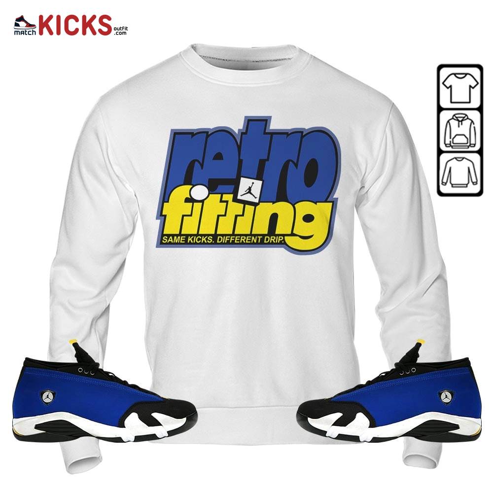 Retrofitting Got Em Sneaker Shirt Match 2023 Blue Laney 14s, Jordan 14 Laney MKO Sweatshirt