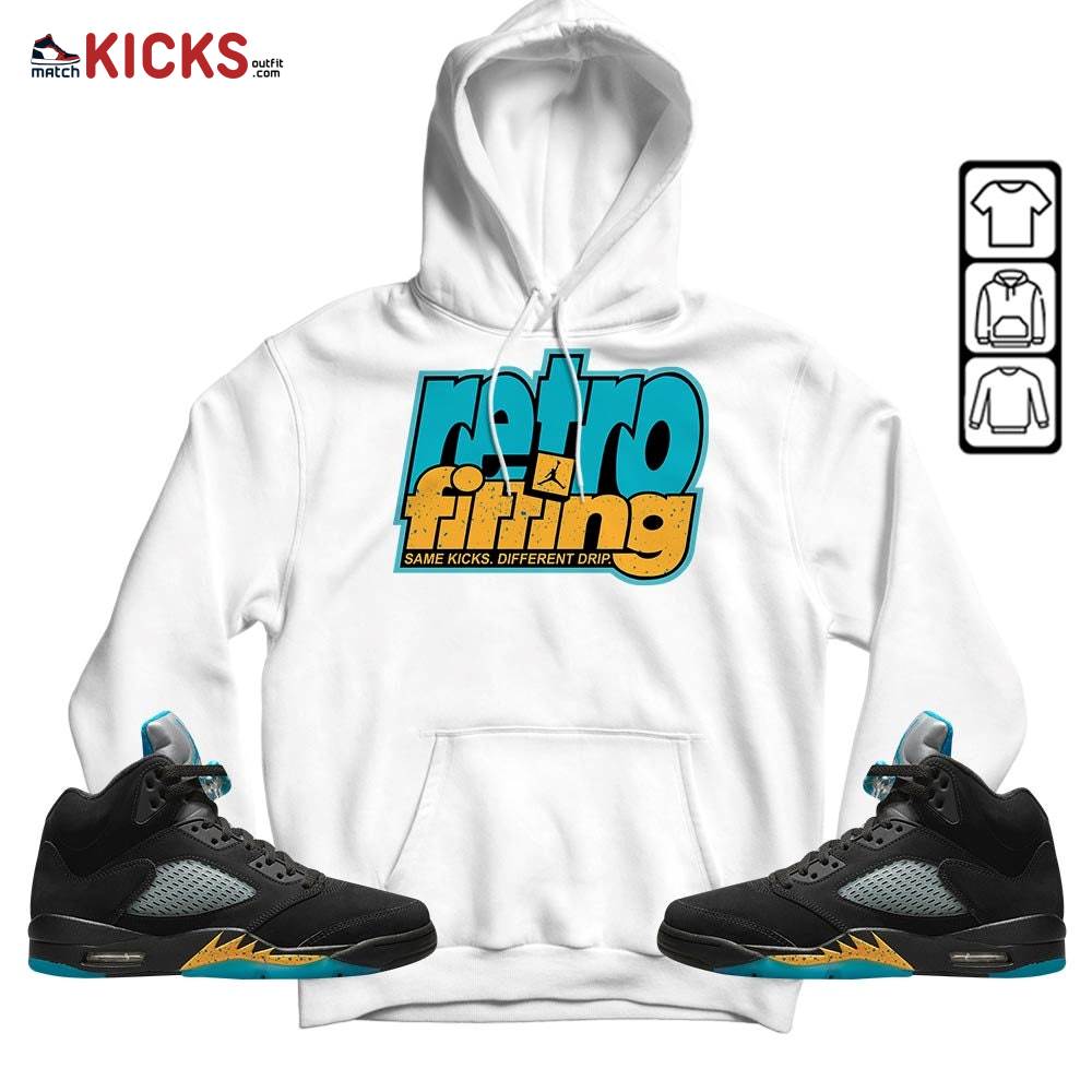 Retrofitting Got Em Sneaker Shirt Match 2023 Retro Aqua 5s, Jordan 5 Aqua MKO Hoodie