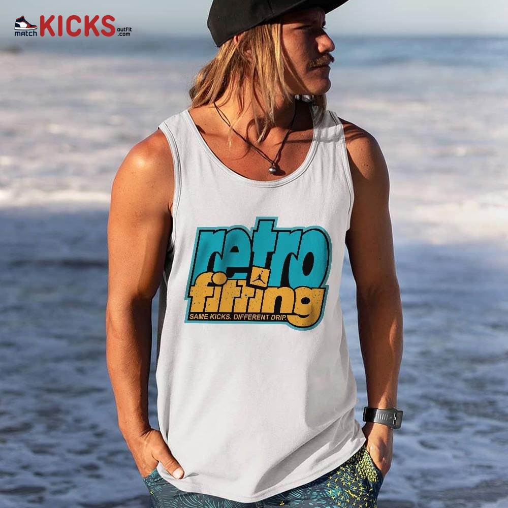 Retrofitting Got Em Sneaker Shirt Match 2023 Retro Aqua 5s, Jordan 5 Aqua MKO Tank Top Retrofitting Got Em Sneaker Shirt Match 2023 Retro Aqua 5s, Jordan 5 Aqua MKO Tank Top
