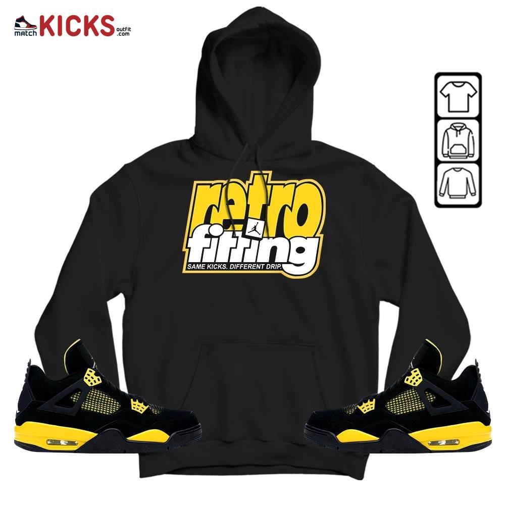 Retrofitting Got Em Sneaker Shirt Match 2023 Thunder 4s, Jordan Retro 4 Thunder MKO Hoodie