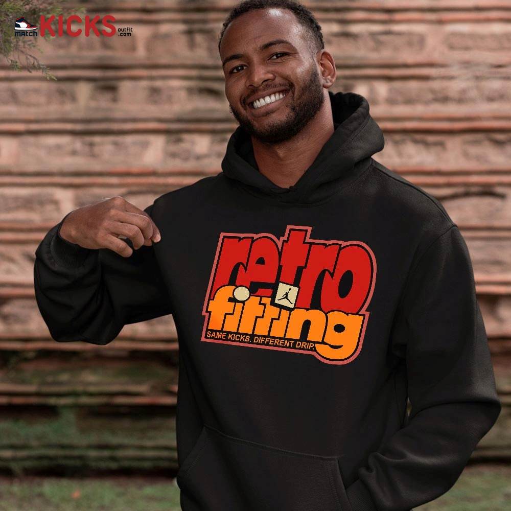 Retrofitting Got Em Sneaker Shirt Match 5 Dunk On Mars, Jordan 5 Mars For Her MKO Hoodie Retrofitting Got Em Sneaker Shirt Match 5 Dunk On Mars, Jordan 5 Mars For Her MKO Hoodie