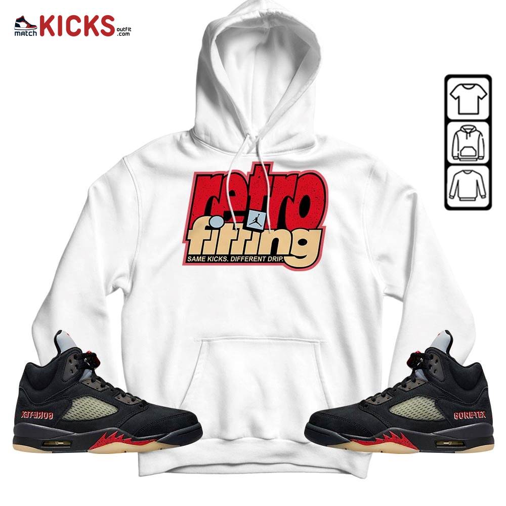 Retrofitting Got Em Sneaker Shirt Match Gore-Tex 5s, Jordan 5 GORE-TEX Off Noir MKO Hoodie