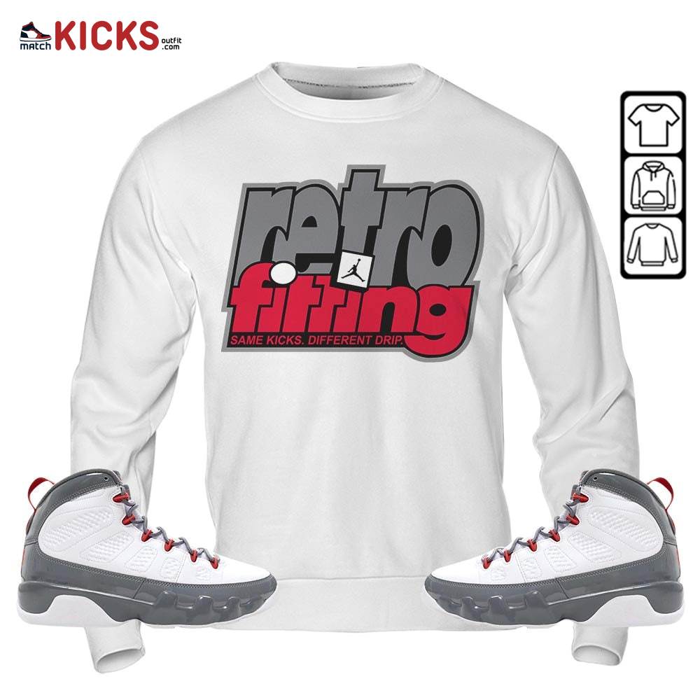 Retrofitting Got Em Sneaker Shirt Match Grey Fire Red 9s, Jordan 9 Retro Fire Red MKO Sweatshirt Retrofitting Got Em Sneaker Shirt Match Grey Fire Red 9s, Jordan 9 Retro Fire Red MKO Sweatshirt