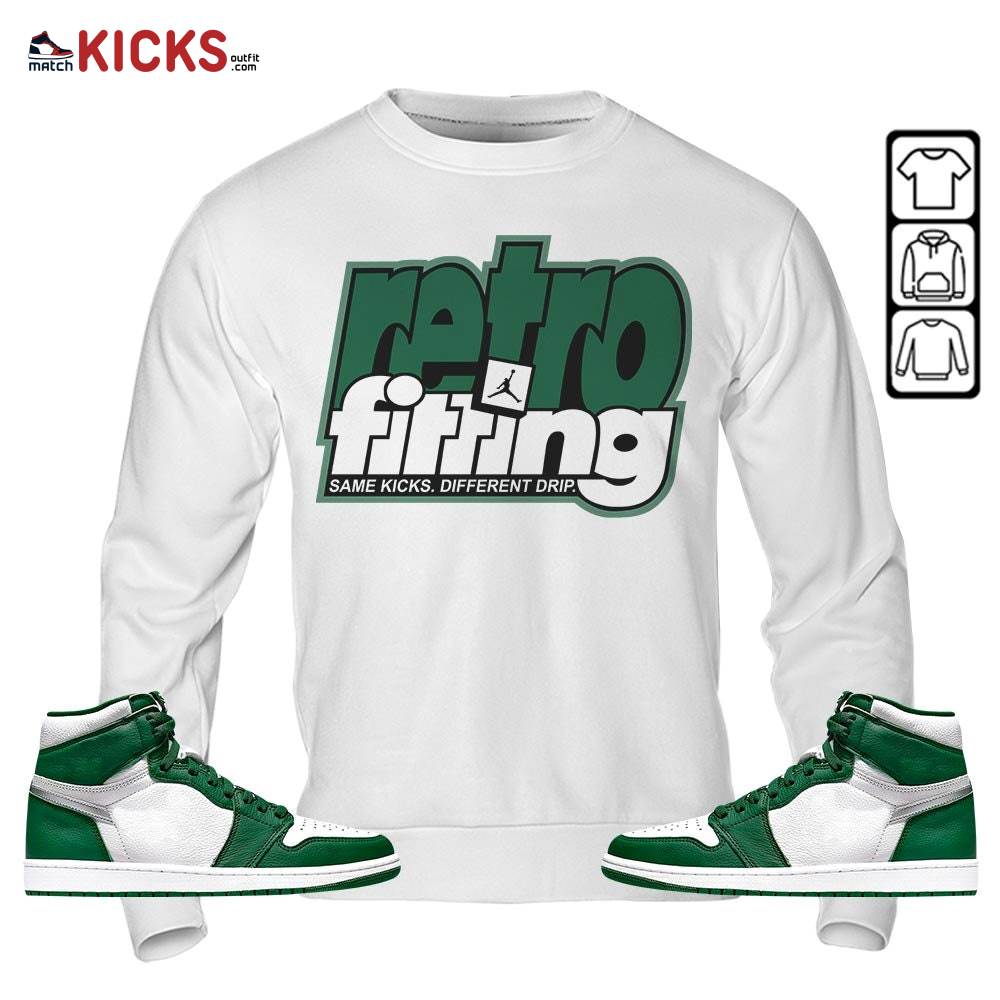 Retrofitting Got Em Sneaker Shirt Match OG Gorge Green 1s, Jordan 1 Retro High Gorge Green MKO Sweatshirt Retrofitting Got Em Sneaker Shirt Match OG Gorge Green 1s, Jordan 1 Retro High Gorge Green MKO Sweatshirt