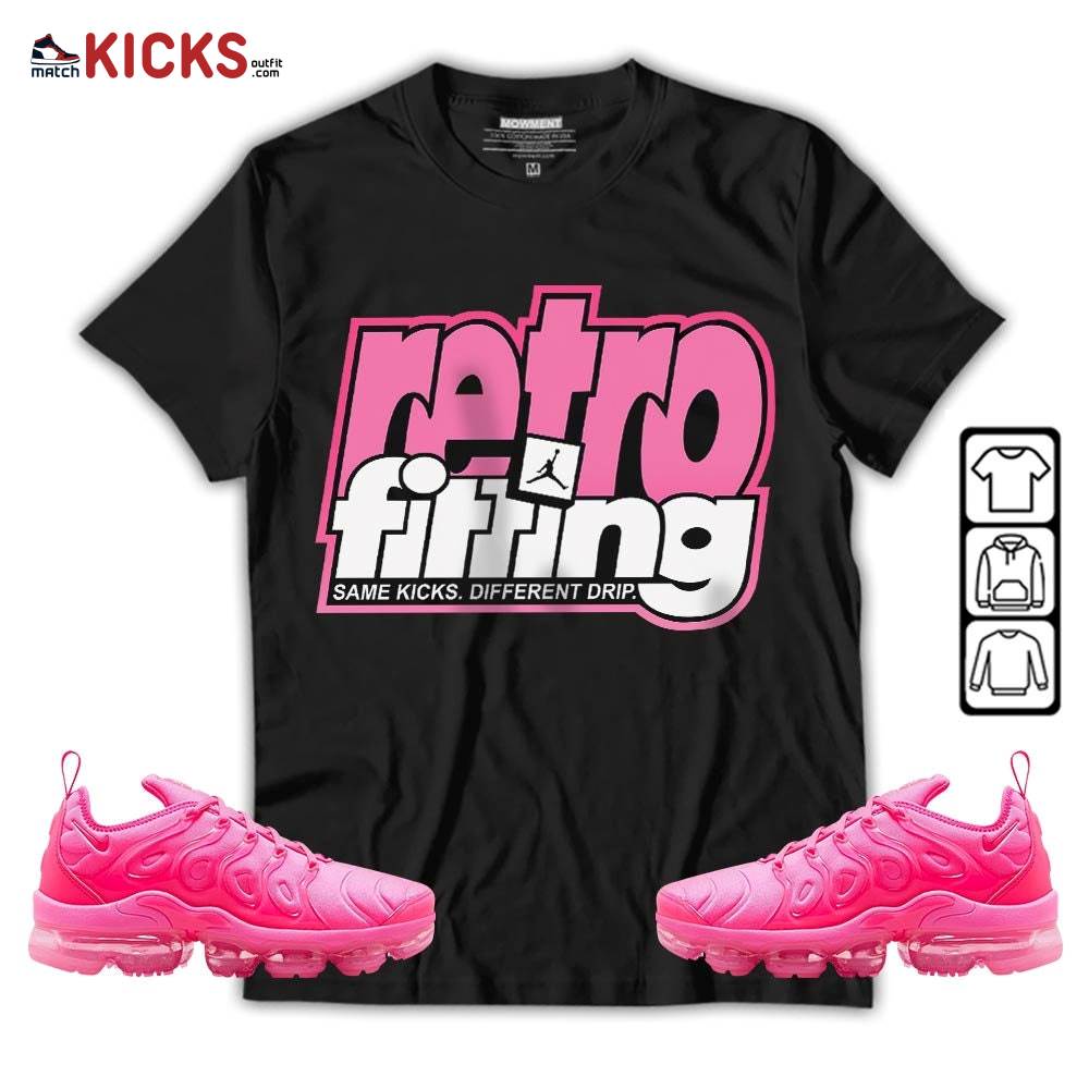 Retrofitting Got Em Sneaker Shirt Match Plus Triple Pink, Air VaporMax Plus Triple Pink MKO T-Shirt