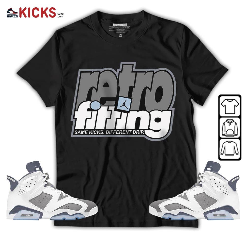 Retrofitting Got Em Sneaker Shirt Match Retro Cool Grey 6s, Jordan 6 Cool Grey MKO T-Shirt