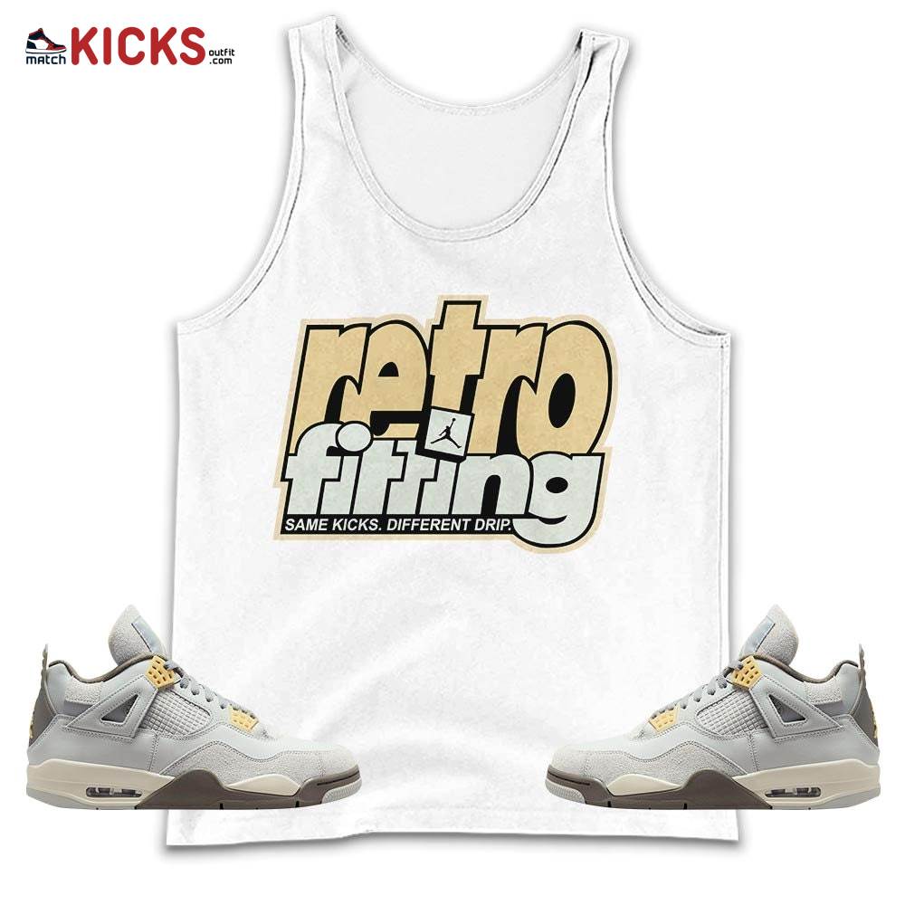 Retrofitting Got Em Sneaker Shirt Match Retro Craft 4s, Jordan 4 Craft Photon Dust MKO Tank Top Retrofitting Got Em Sneaker Shirt Match Retro Craft 4s, Jordan 4 Craft Photon Dust MKO Tank Top