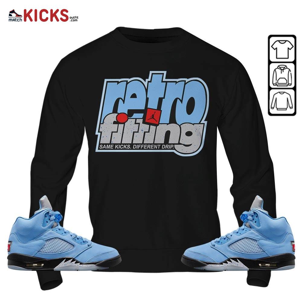 Retrofitting Got Em Sneaker Shirt Match Retro University Blue 5s, Jordan 5 University Blue MKO T-Shirt Retrofitting Got Em Sneaker Shirt Match Retro University Blue 5s, Jordan 5 University Blue MKO T-Shirt