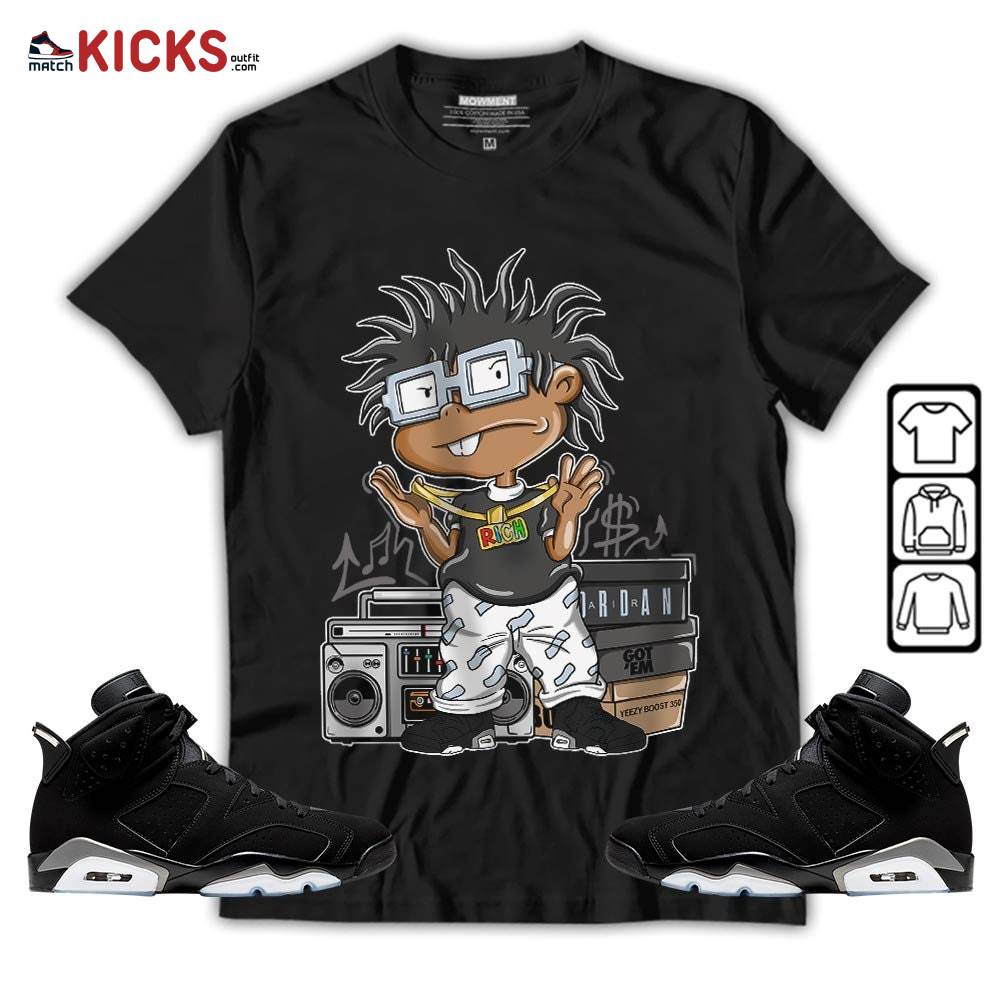 Rich Chuckie Sneaker Shirt Match Black Chrome 6s, Jordan 6 Black Chrome MKO T-Shirt