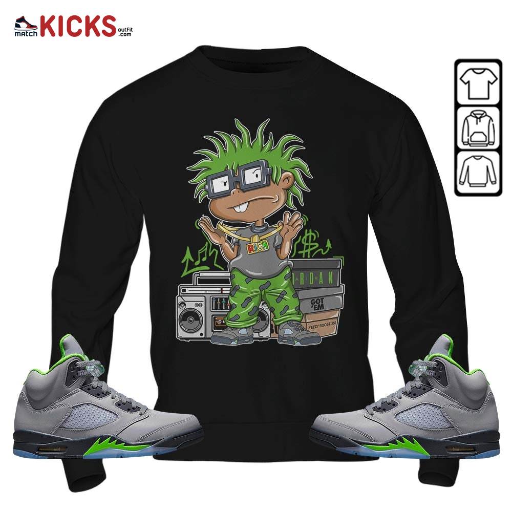Rich Chuckie Sneaker Shirt Match Green Bean 5s, Jordan 5 Retro Green Bean MKO Sweatshirt Rich Chuckie Sneaker Shirt Match Green Bean 5s, Jordan 5 Retro Green Bean MKO Sweatshirt