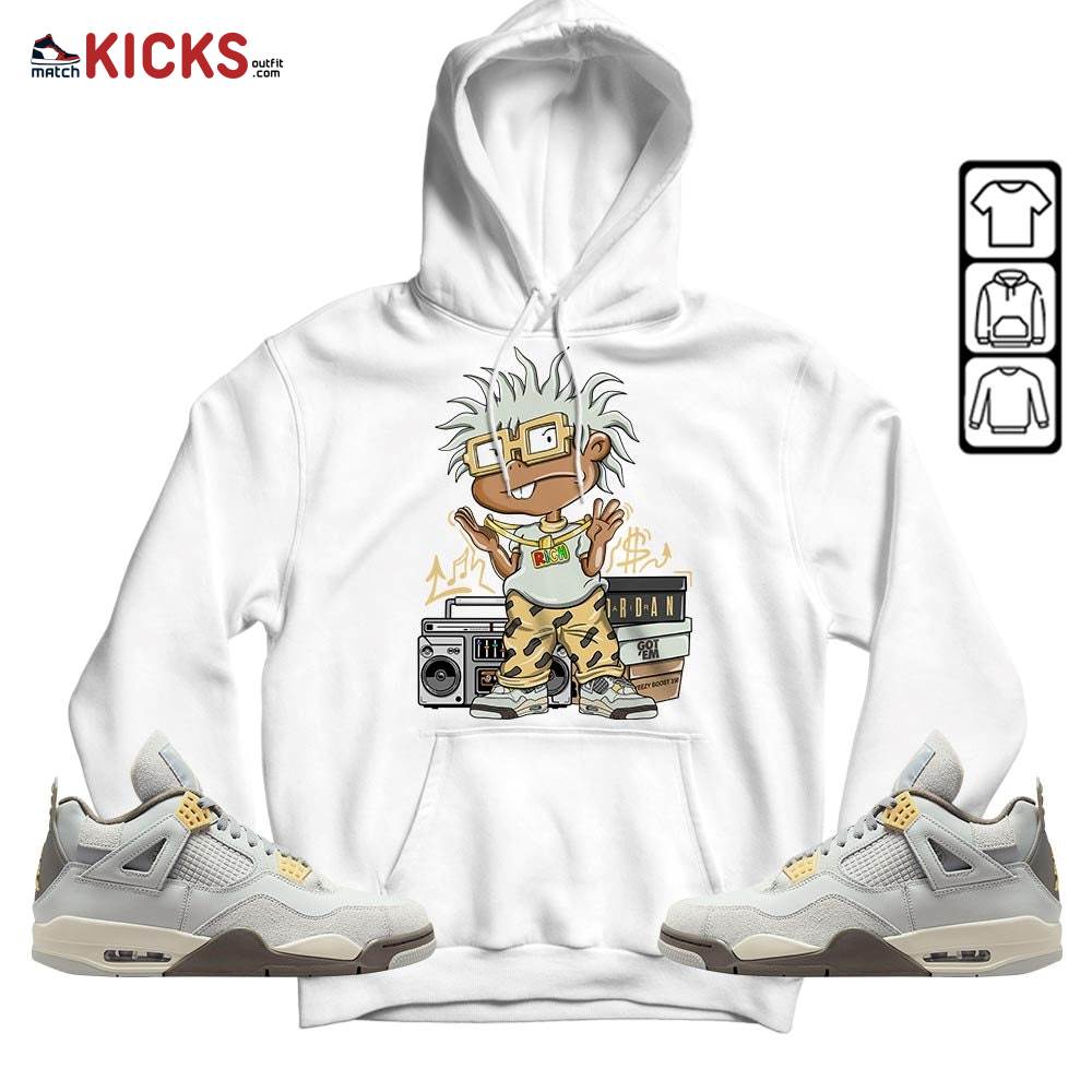 Rich Chuckie Sneaker Shirt Match Retro Craft 4s, Jordan 4 Craft Photon Dust MKO Hoodie Rich Chuckie Sneaker Shirt Match Retro Craft 4s, Jordan 4 Craft Photon Dust MKO Hoodie