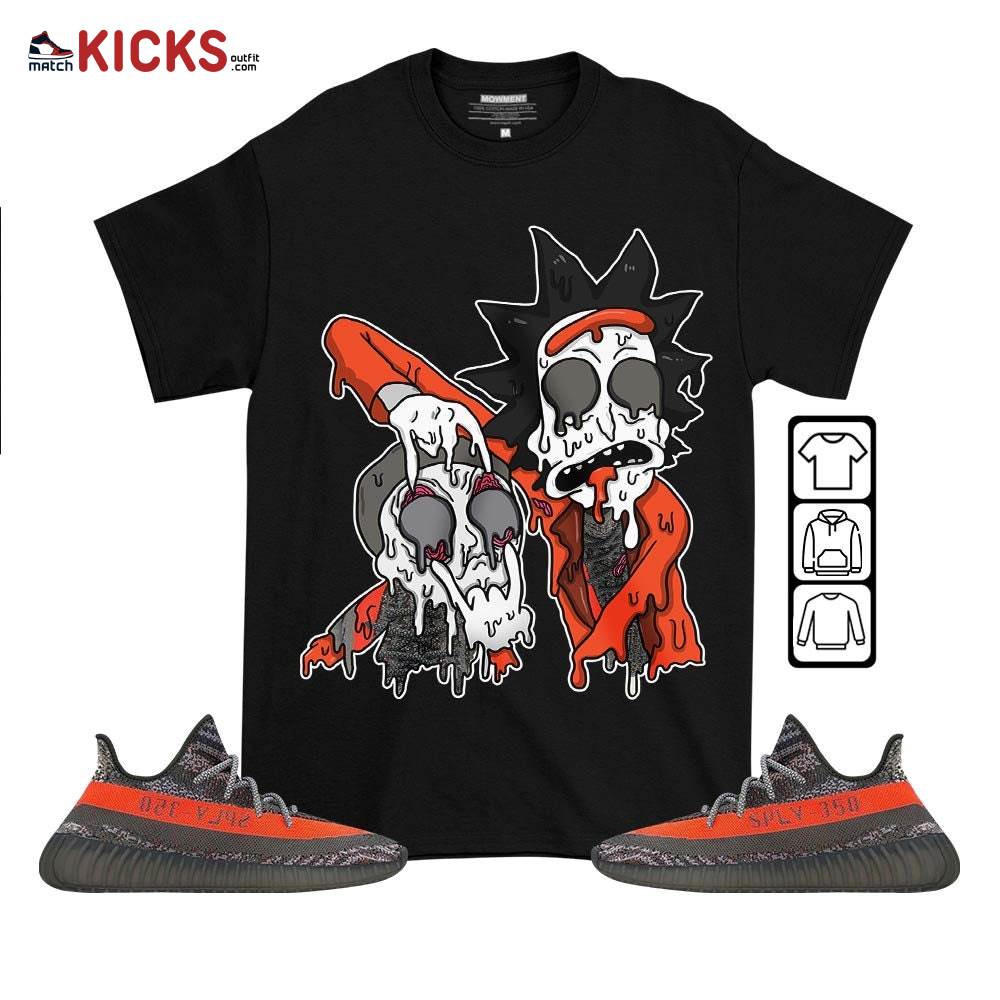 Rick And Drip Sneaker Shirt Match Boots 350 V2 Dark Beluga, Yeezy 350 V2 Carbon Beluga MKO T-Shirt