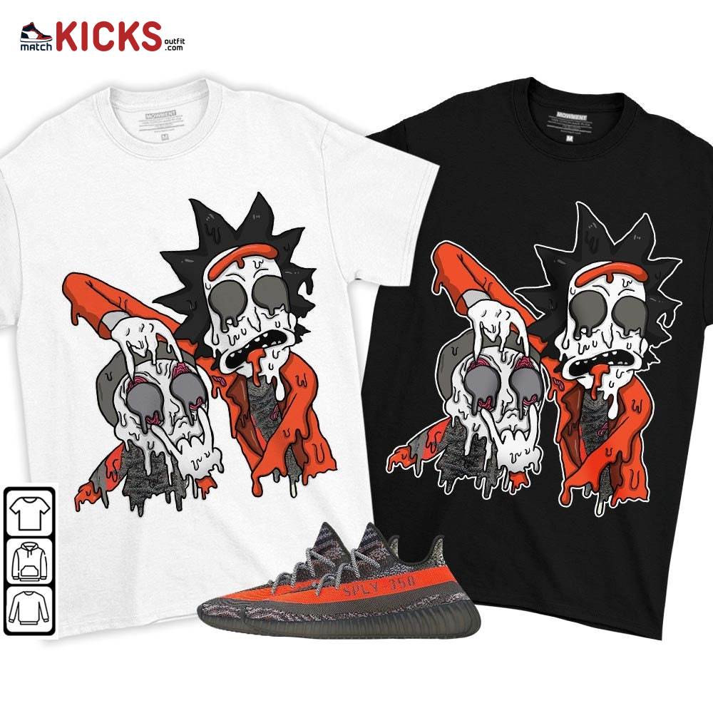 Rick And Drip Sneaker Shirt Match Boots 350 V2 Dark Beluga, Yeezy 350 V2 Carbon Beluga MKO T-Shirt