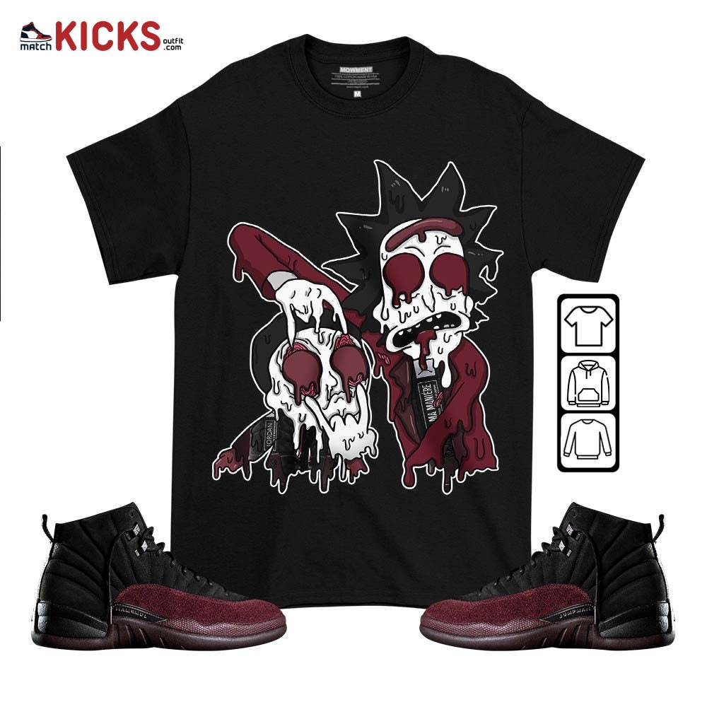 Rick And Drip Sneaker Shirt Match Burgundy Crush 12s, Jordan 12 A Ma Maniere MKO T-Shirt