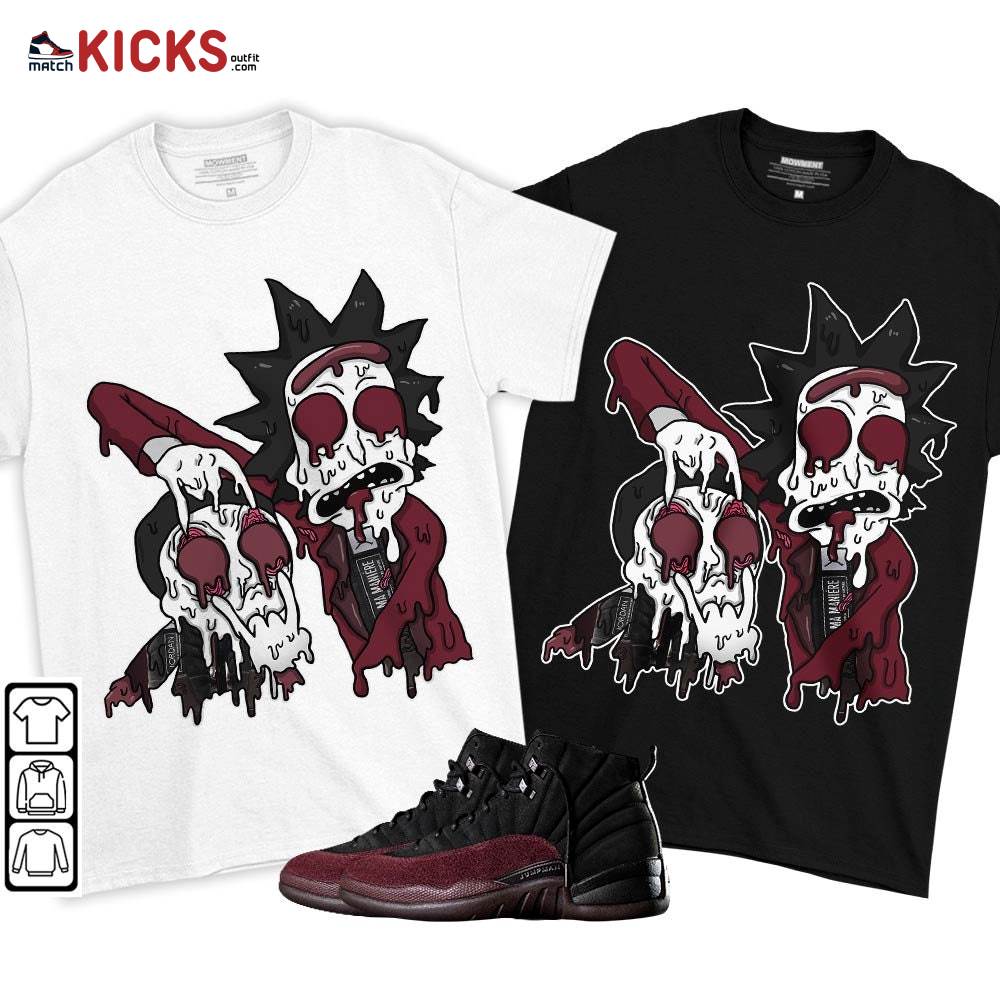 Rick And Drip Sneaker Shirt Match Burgundy Crush 12s, Jordan 12 A Ma Maniere MKO T-Shirt Rick And Drip Sneaker Shirt Match Burgundy Crush 12s, Jordan 12 A Ma Maniere MKO T-Shirt