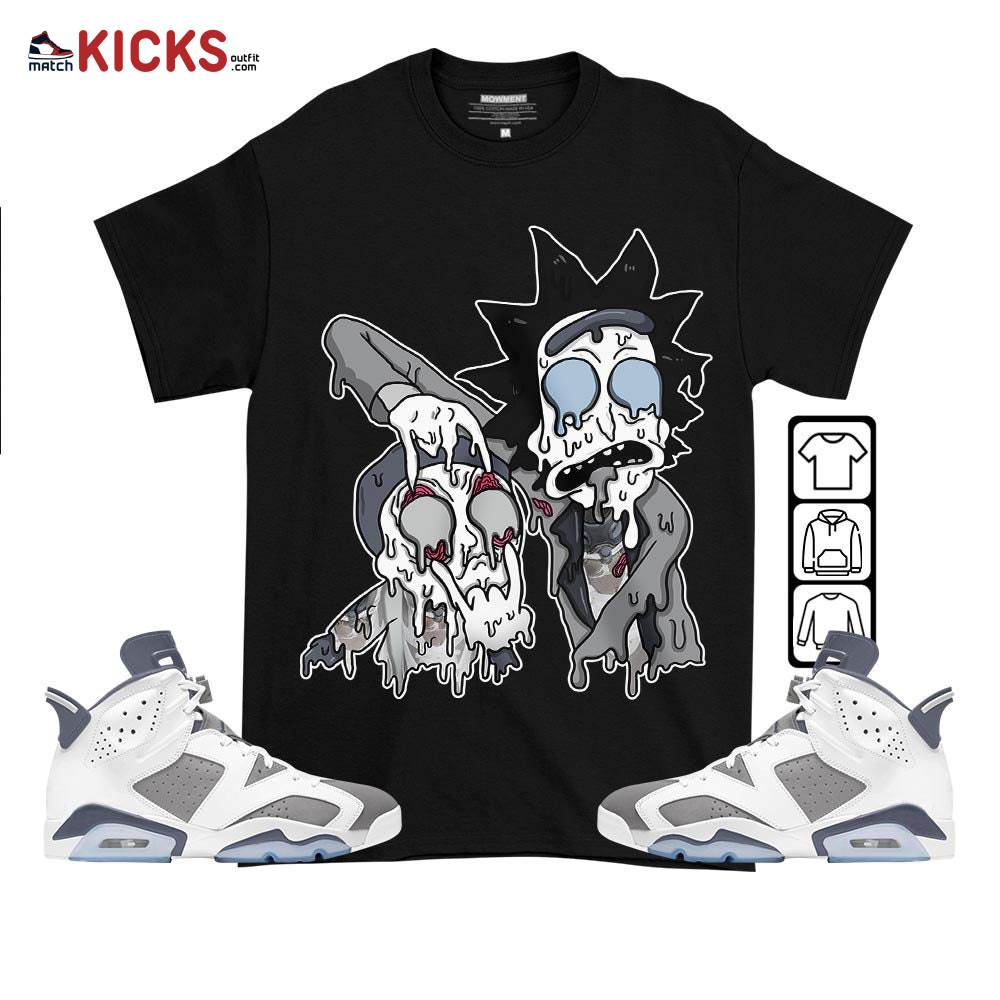 Rick And Drip Sneaker Shirt Match Retro Cool Grey 6s, Jordan 6 Cool Grey MKO T-Shirt