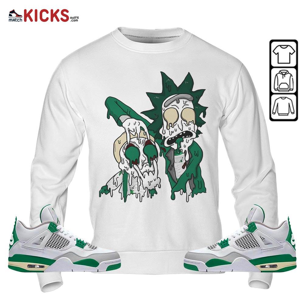 Rick And Drip Sneaker Shirt Match Retro Pine Green 4s, Jordan 4 Pine Green MKO Sweatshirt