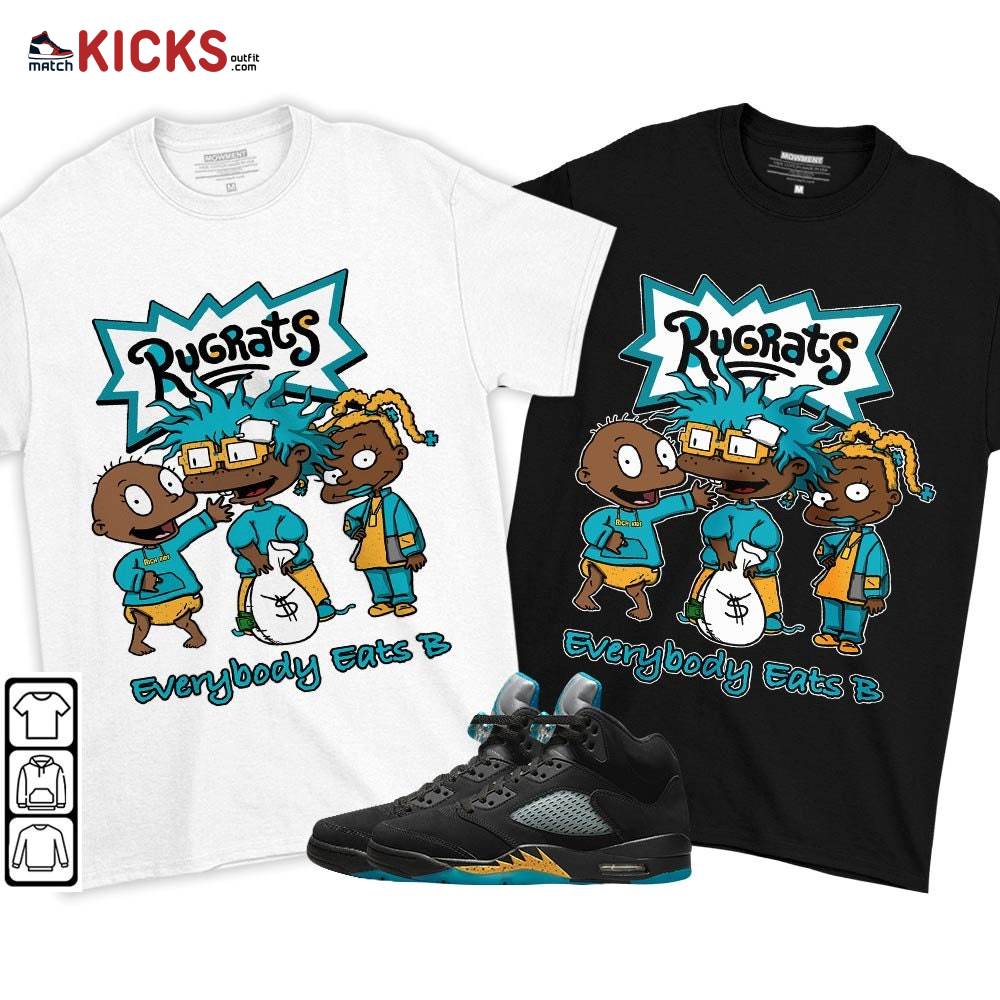 Rugrats Everybody Eats B Sneaker Shirt Match 2023 Retro Aqua 5s, Jordan 5 Aqua MKO T-Shirt Rugrats Everybody Eats B Sneaker Shirt Match 2023 Retro Aqua 5s, Jordan 5 Aqua MKO T-Shirt