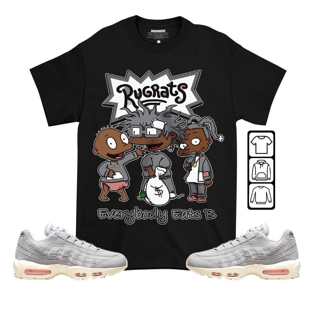 Rugrats Everybody Eats B Sneaker Shirt Match 95 Grey Coconut Milk, Air Max 95 Grey Fog MKO T-Shirt Rugrats Everybody Eats B Sneaker Shirt Match 95 Grey Coconut Milk, Air Max 95 Grey Fog MKO T-Shirt