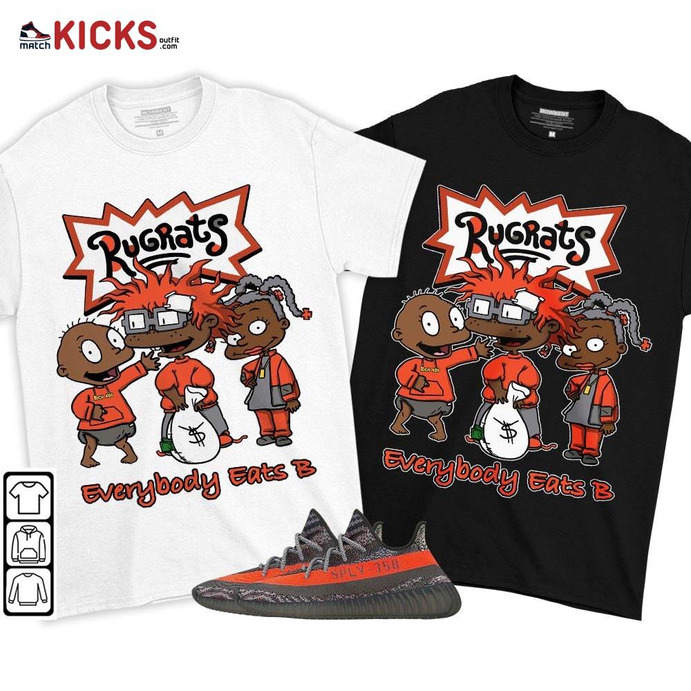 Rugrats Everybody Eats B Sneaker Shirt Match Boots 350 V2 Dark Beluga, Yeezy 350 V2 Carbon Beluga MKO T-Shirt