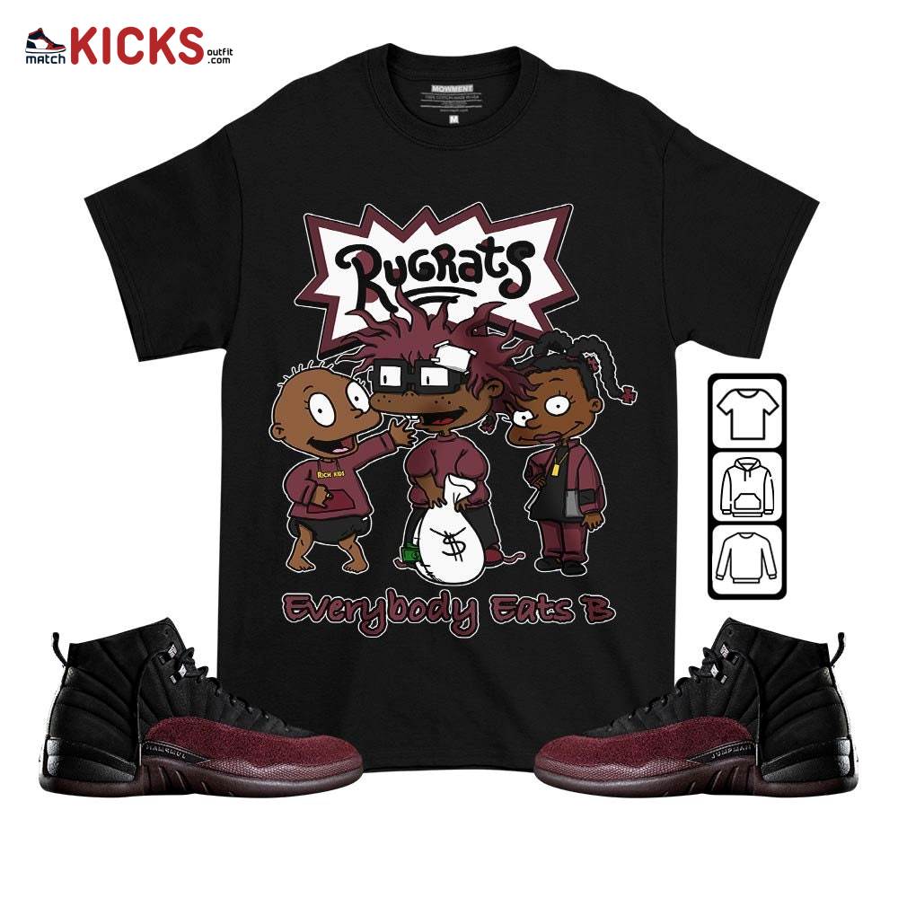 Rugrats Everybody Eats B Sneaker Shirt Match Burgundy Crush 12s, Jordan 12 A Ma Maniere MKO T-Shirt Rugrats Everybody Eats B Sneaker Shirt Match Burgundy Crush 12s, Jordan 12 A Ma Maniere MKO T-Shirt