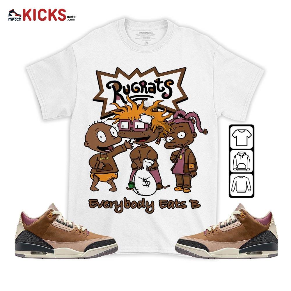 Rugrats Everybody Eats B Sneaker Shirt Match Retro Archaeo Brown 3s, Jordan 3 Archaeo Brown MKO T-Shirt Rugrats Everybody Eats B Sneaker Shirt Match Retro Archaeo Brown 3s, Jordan 3 Archaeo Brown MKO T-Shirt