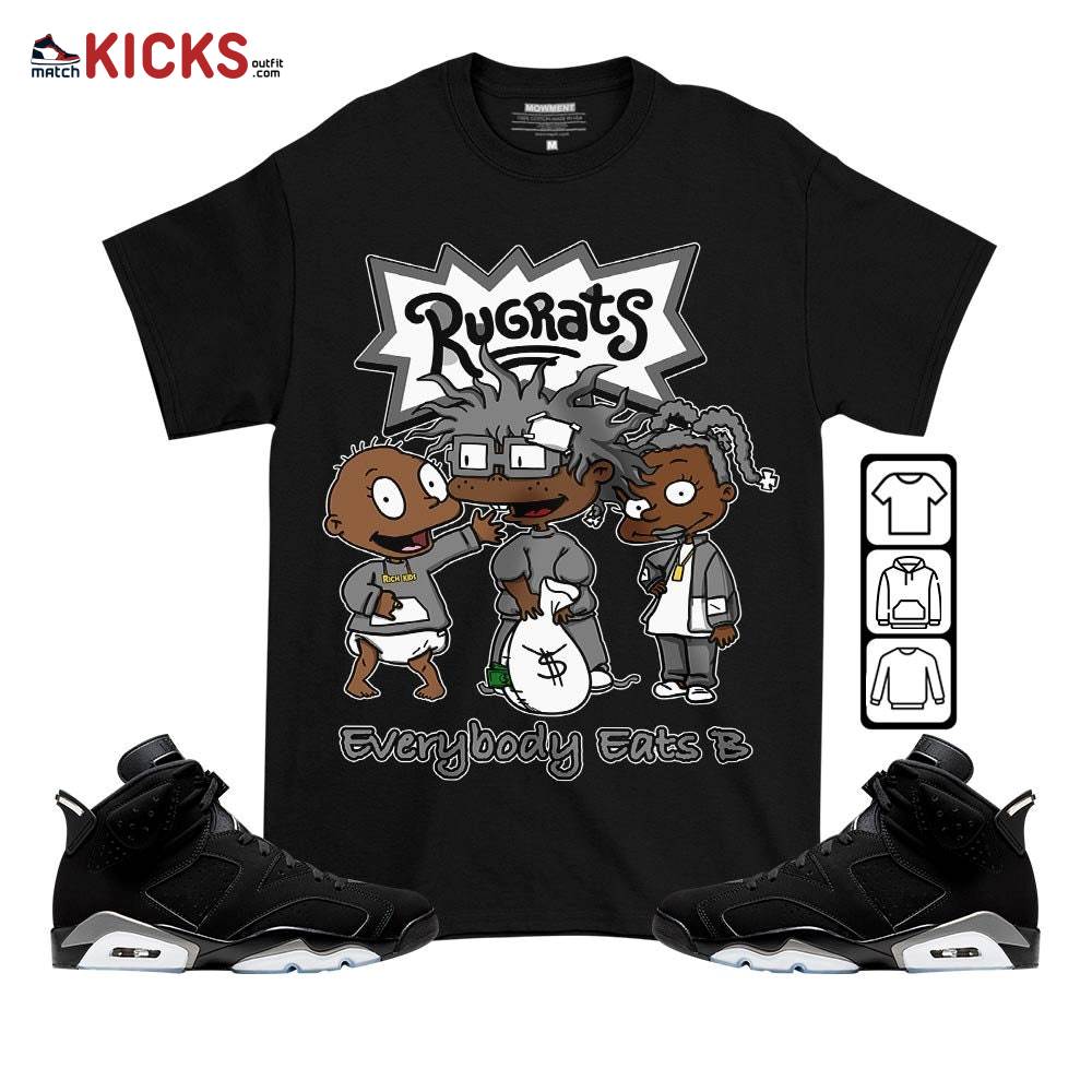 Rugrats Everybody Eats B Sneaker Shirt Match Retro Metallic Silver 6s, Jordan 6 Black Chrome MKO T-Shirt