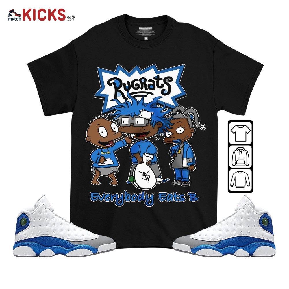 Rugrats Everybody Eats B Sneaker Shirt Match White French Blue 13s, Jordan 13 French Blue MKO T-Shirt