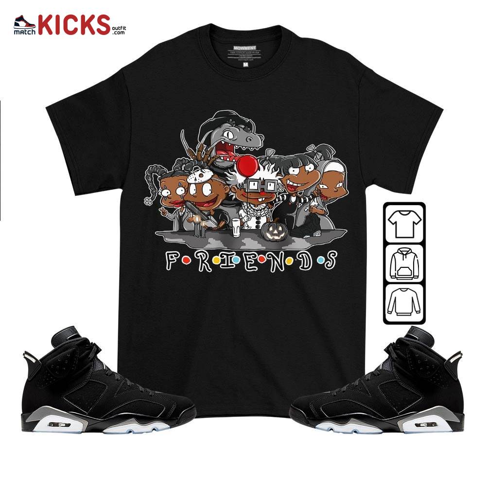 Rugrats Friends Horror Sneaker Shirt Match Black Chrome 6s, Jordan 6 Black Chrome MKO T-Shirt
