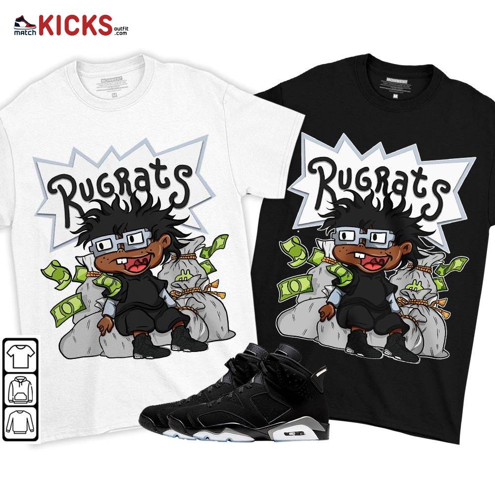 Rugrats In The Bag Sneaker Shirt Match Black Chrome 6s, Jordan 6 Black Chrome MKO T-Shirt Rugrats In The Bag Sneaker Shirt Match Black Chrome 6s, Jordan 6 Black Chrome MKO T-Shirt
