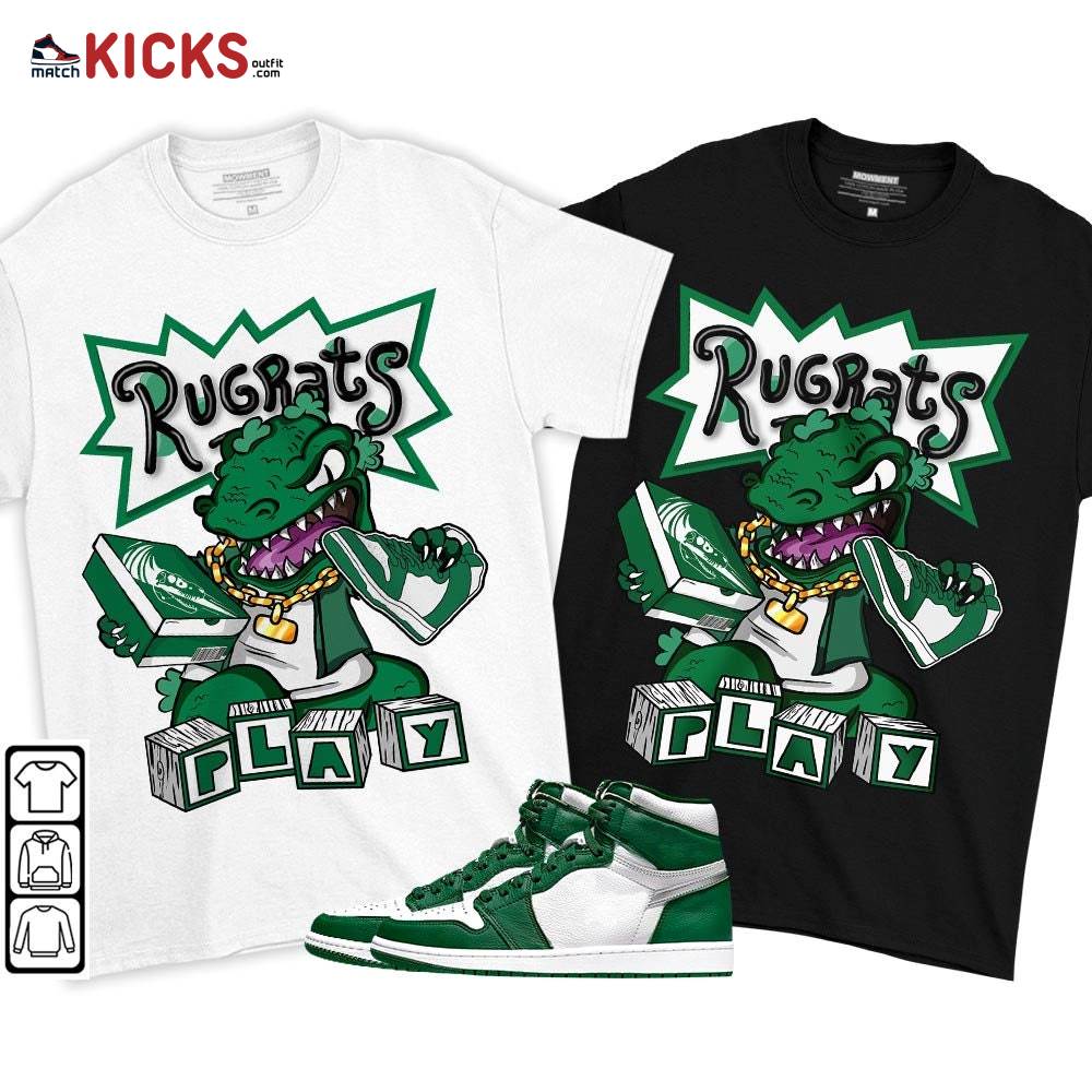 Rugrats Play Sneaker Shirt Match High Gorge Green 1s, Jordan 1 Retro High Gorge Green MKO T-Shirt Rugrats Play Sneaker Shirt Match High Gorge Green 1s, Jordan 1 Retro High Gorge Green MKO T-Shirt