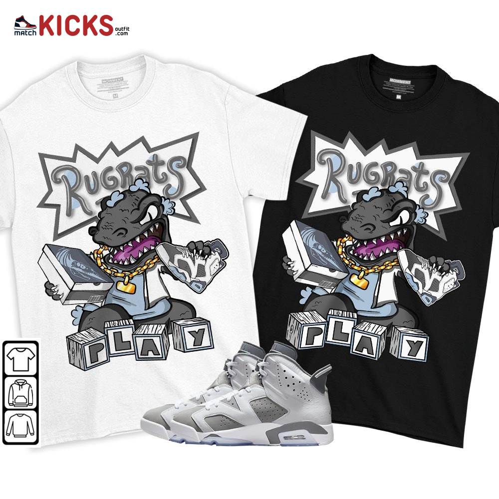 Rugrats Play Sneaker Shirt Match Retro Cool Grey 6s, Jordan 6 Cool Grey MKO T-Shirt Rugrats Play Sneaker Shirt Match Retro Cool Grey 6s, Jordan 6 Cool Grey MKO T-Shirt