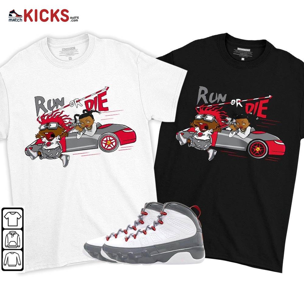 Run Or Die Rugats Sneaker Shirt Match Fire Red 9s, Jordan 9 Retro Fire Red MKO T-Shirt Run Or Die Rugats Sneaker Shirt Match Fire Red 9s, Jordan 9 Retro Fire Red MKO T-Shirt