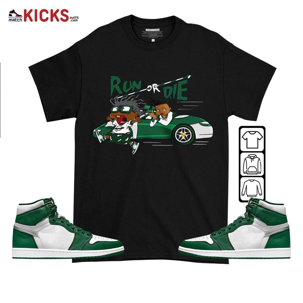 Run Or Die Rugats Sneaker Shirt Match High Gorge Green 1s, Jordan 1 Retro High Gorge Green MKO T-Shirt Run Or Die Rugats Sneaker Shirt Match High Gorge Green 1s, Jordan 1 Retro High Gorge Green MKO T-Shirt