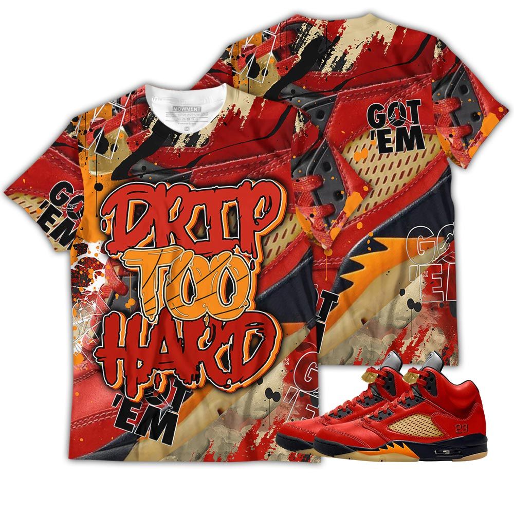 S02Hd Drip Too Hard Sneaker Shirt Match 5 Dunk On Mars, Jordan 5 Mars For Her Hoodie Sweatshirt Tee All Over Print MKO Shirt S02Hd Drip Too Hard Sneaker Shirt Match 5 Dunk On Mars, Jordan 5 Mars For Her Hoodie Sweatshirt Tee All Over Print MKO Shirt