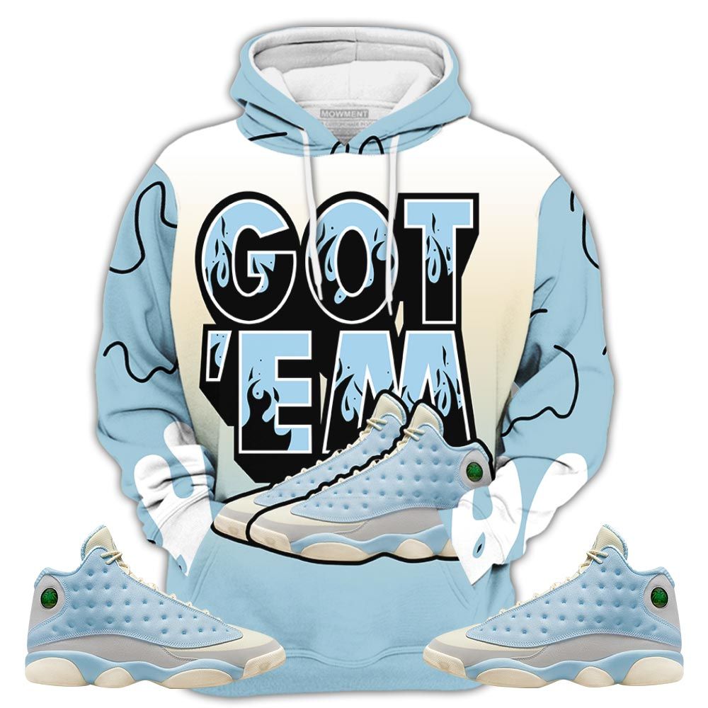 Sauce Shoes Got Em Drip Sneaker Shirt Match Solefly 13S, Jordan 13 Retro Solefly Hoodie Sweatshirt Tee All Over Print MKO Shirt