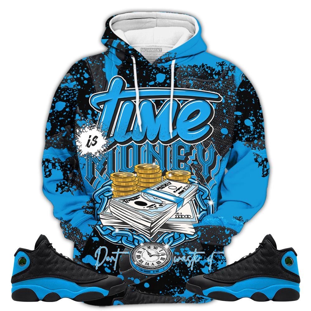 Sauce Time Is Money Sneaker Shirt Match Black University Blue 13S, Jordan 13 Black University Blue 2022 Hoodie Sweatshirt Tee All Over Print MKO Shirt
