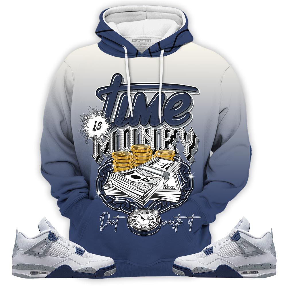 Sauce Time Is Money Sneaker Shirt Match Midnight Navy 4S, Jordan 4 Retro Midnight Navy Hoodie Sweatshirt Tee All Over Print MKO Shirt