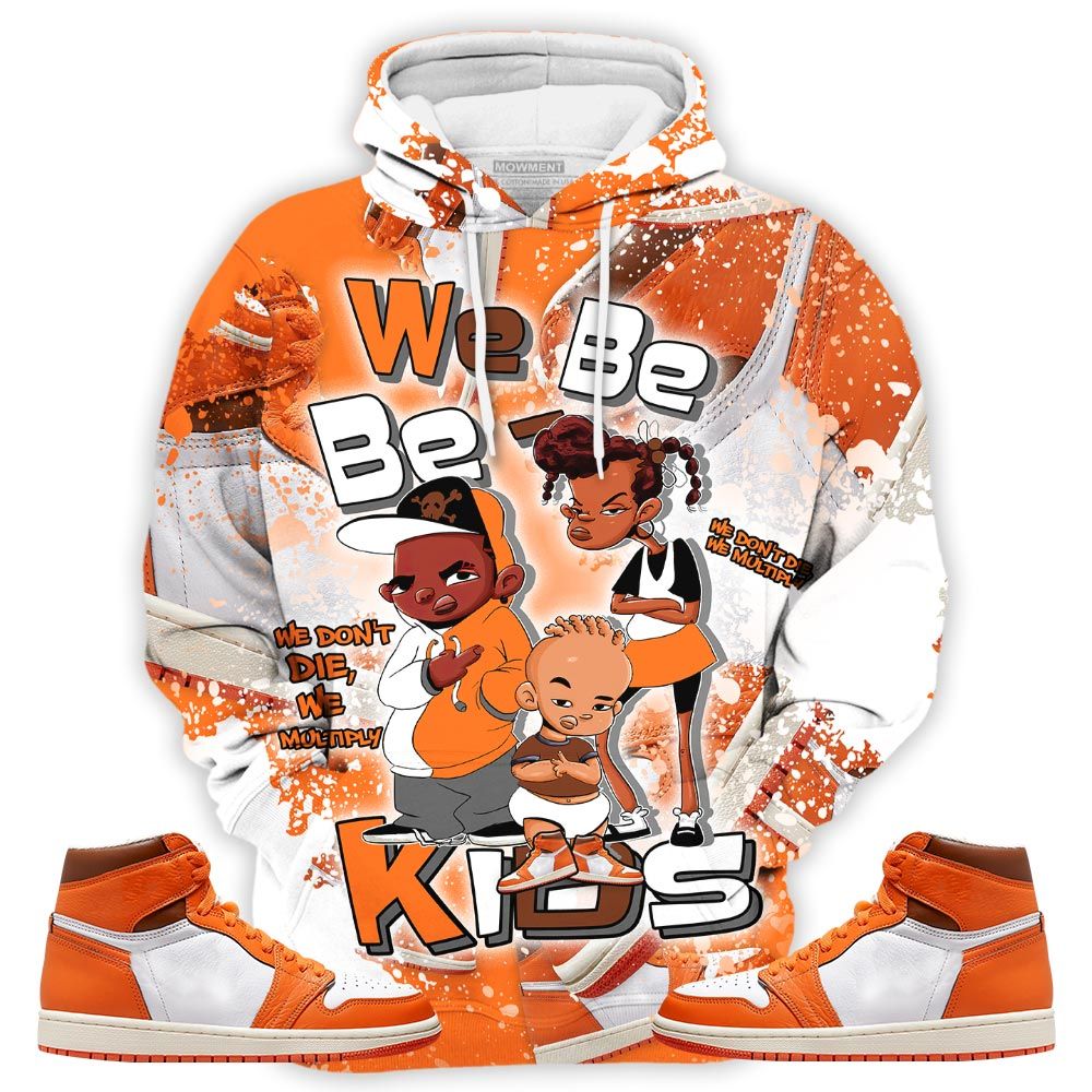 Sauce We Bay-Bay Kids 90S Melanin Sneaker Shirt Match Retro Starfish 1S, Jordan 1 Retro High Og Starfish Hoodie Sweatshirt Tee All Over Print MKO Shirt
