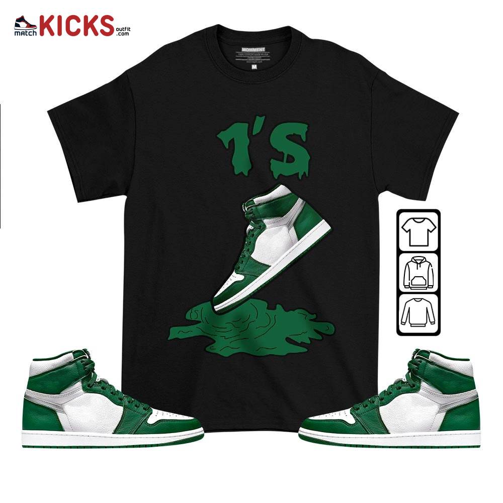 Shoes Dripping Sneaker Shirt Match OG Gorge Green 1s, Jordan 1 Retro High Gorge Green MKO T-Shirt Shoes Dripping Sneaker Shirt Match OG Gorge Green 1s, Jordan 1 Retro High Gorge Green MKO T-Shirt