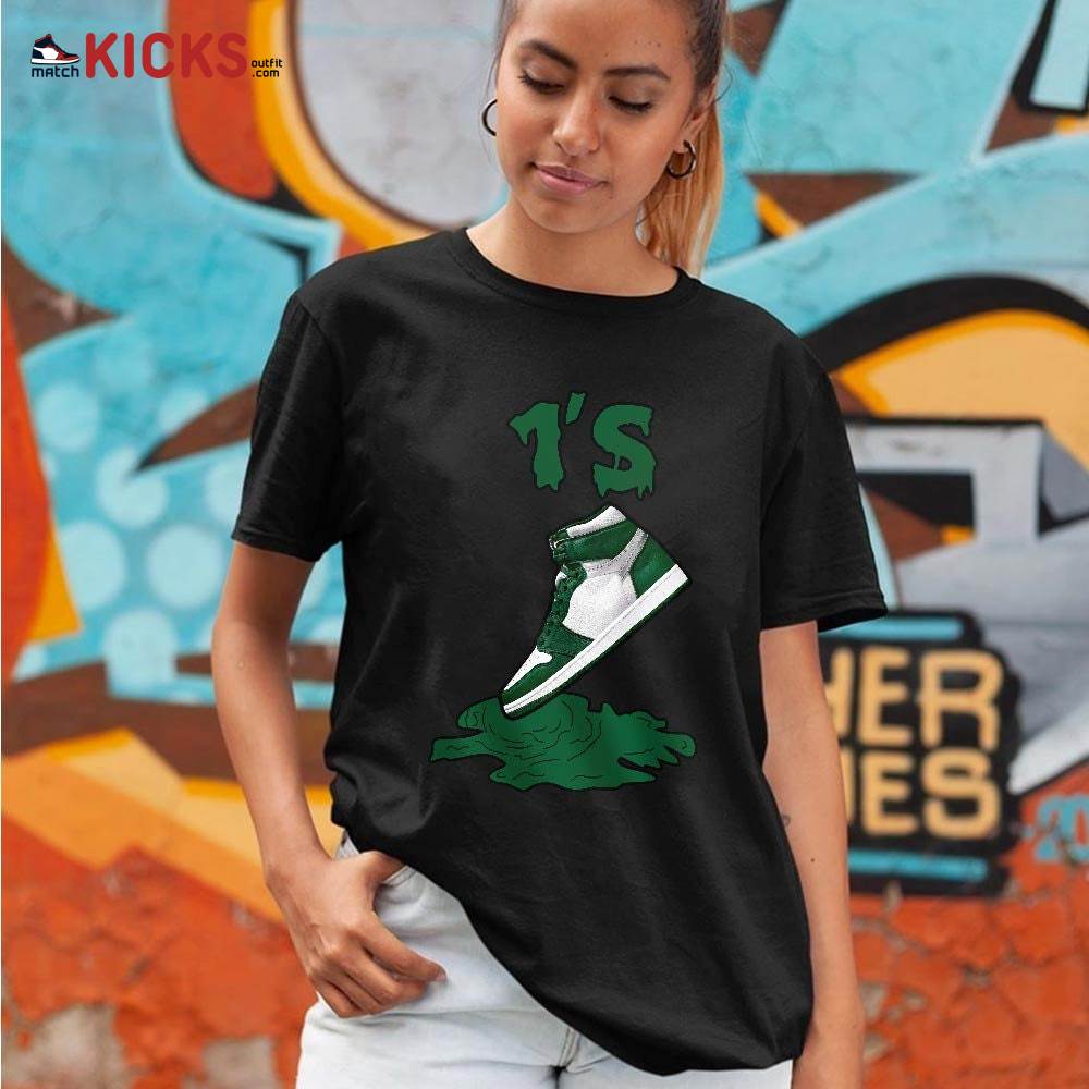 Shoes Dripping Sneaker Shirt Match OG Gorge Green 1s, Jordan 1 Retro High Gorge Green MKO T-Shirt Shoes Dripping Sneaker Shirt Match OG Gorge Green 1s, Jordan 1 Retro High Gorge Green MKO T-Shirt