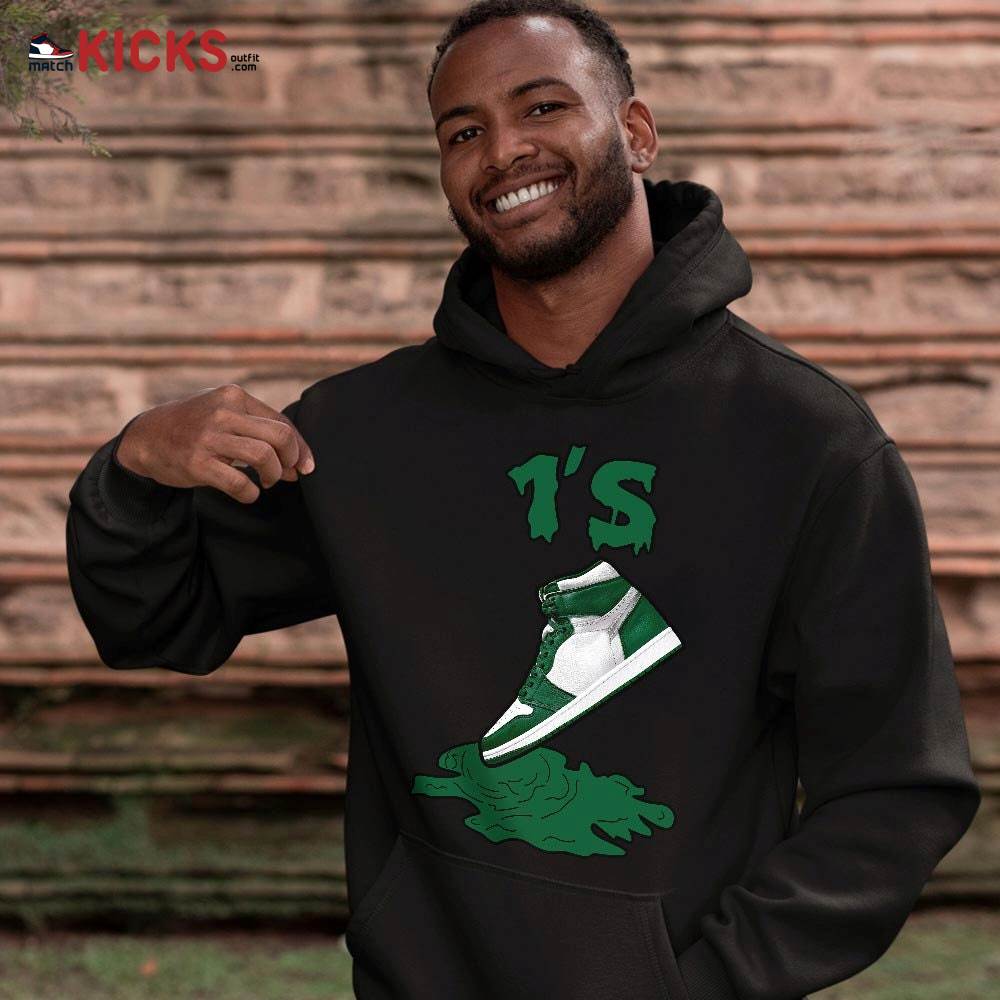 Shoes Dripping Sneaker Shirt Match OG Gorge Green 1s, Jordan 1 Retro High Gorge Green MKO T-Shirt Shoes Dripping Sneaker Shirt Match OG Gorge Green 1s, Jordan 1 Retro High Gorge Green MKO T-Shirt
