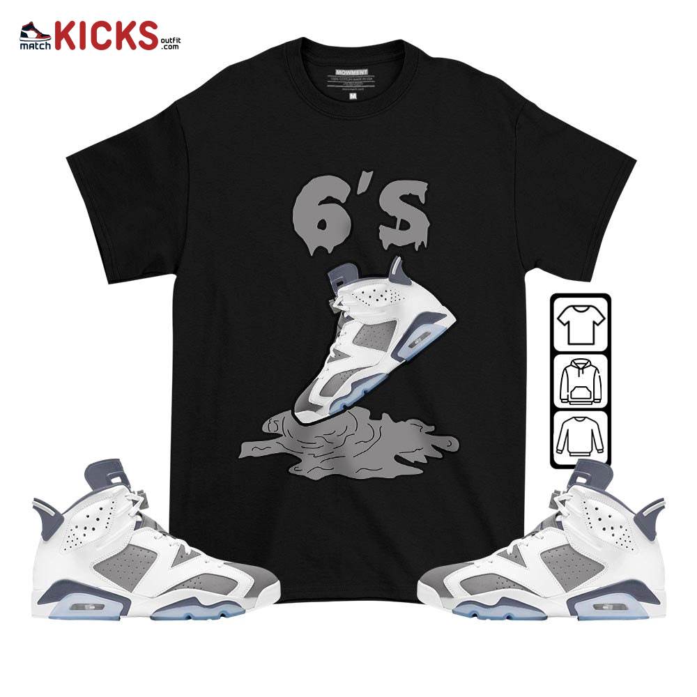 Shoes Dripping Sneaker Shirt Match Retro Cool Grey 6s, Jordan 6 Cool Grey MKO T-Shirt