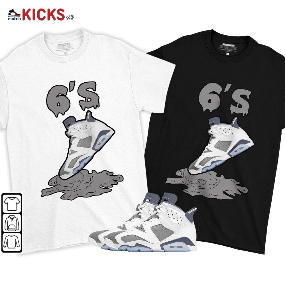 Shoes Dripping Sneaker Shirt Match Retro Cool Grey 6s, Jordan 6 Cool Grey MKO T-Shirt Shoes Dripping Sneaker Shirt Match Retro Cool Grey 6s, Jordan 6 Cool Grey MKO T-Shirt