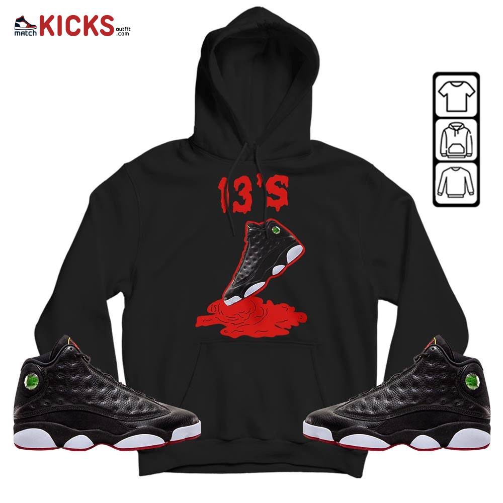 Shoes Dripping Sneaker Shirt Match Retro Playoffs 13s, Jordan 13 Playoffs MKO Hoodie