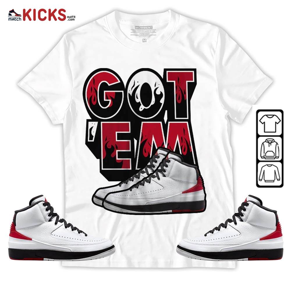 Shoes Got Em Drip Sneaker Shirt Match 2 Chicago Varsity Red, Jordan Retro 2 Chicago MKO Sweatshirt